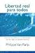 Libertad real para todos / Real Freedom for All (Spanish Edition)