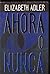 Ahora O Nunca (Spanish Edition)