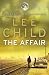 The Affair: (Jack Reacher 16) by Child. Lee ( 2012 ) Paperback