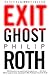 Exit Ghost (Vintage International) by Philip Roth (2008-11-11)