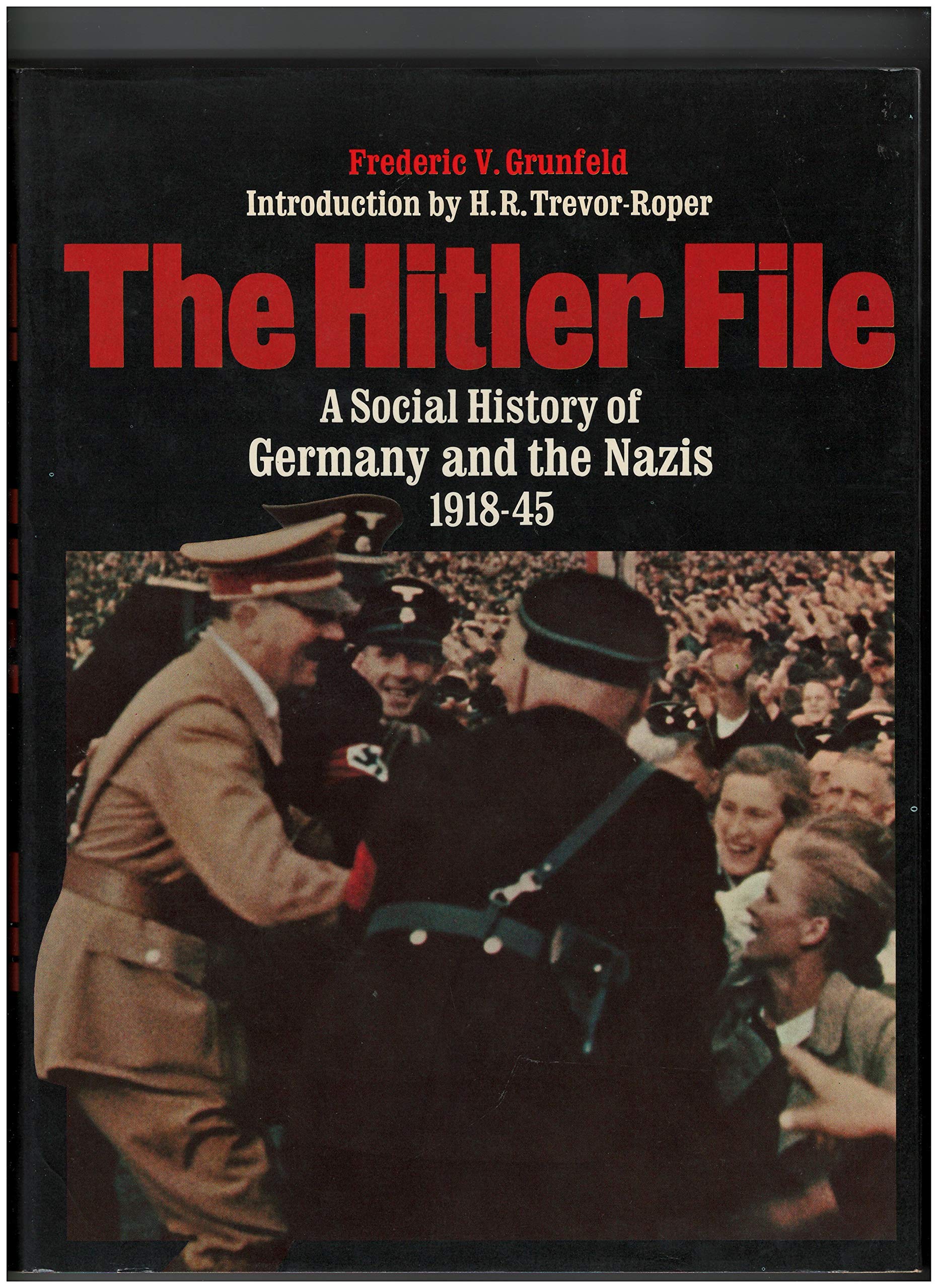 The Hitler File: A Social History of Germany and the Nazis 1918-45 (Hardcover)