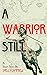 A Warrior Still