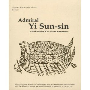 Admiral Yi Sun-sin: A Brief Overview of His Life and Achievements (Paperback)