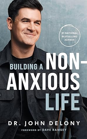 Building a Non-Anxious Life