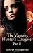 By Jennifer Malone Wright The Vampire Hunter's Daughter: Part II: Powerful Blood (Volume 2) [Paperback]