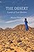 The Desert: Lands of Lost Borders by Michael Welland (2015-02-02)