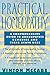 Practical Homeopathy A comprehensive guide to homeopathic remedies and their acute uses