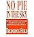 No Pie in the Sky: The Hobo as American Cultural Hero in the Works of Jack London, John DOS Passos, and Jack Kerouac (Paperback) - Common