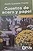 Cuentos de acero y papel