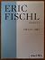 Eric Fischl: Prints + Drawi...