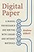 [( Digital Paper: A Manual for Research and Writing with Library and Internet Materials (Chicago Guides to Writing, Editing, & Publishing) By Abbott, Andrew Delano ( Author ) Paperback Aug - 2014)] Paperback