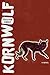 Kornwolf by Tristan Egolf (2006-01-09)