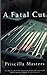 A Fatal Cut by Priscilla Masters (2001-05-25)