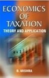 Economics of Taxation: Theory and Application