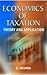 Economics of Taxation: Theory and Application