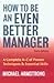 How to Be an Even Better Manager (6 Edn)