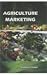 Agriculture Marketing