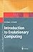 Introduction to Evolutionary Computing (Natural Computing Series) 1st (first) 2003. Corr Edition by Eiben, Agoston E., Smith, J.E. published by Springer (2007)