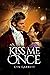 Kiss Me Once by Cynthia Garrett