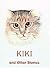 Kiki and Other Stories: Bas...