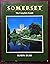 Somerset, the Complete Guide