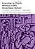 Learning to Teach History in the Secondary School: A Companion to School Experience (Learning to Teach in the Secondary School Series) by unknown 3 edition (2008)