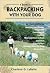 Backpacking With Your Dog 2nd (second) edition Text Only