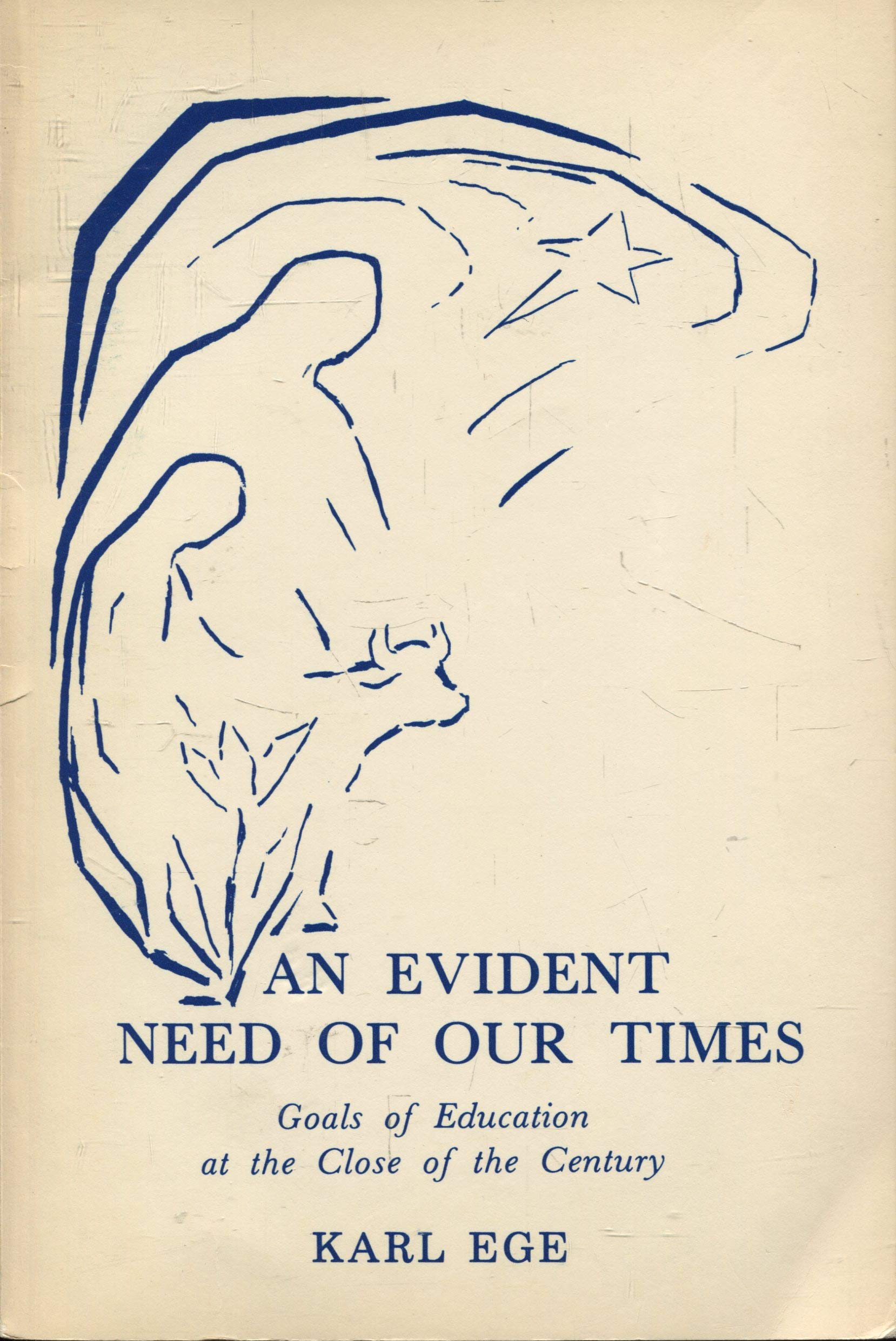 An Evident Need of Our Times: Goals of Education at the Close of the Century (Paperback)