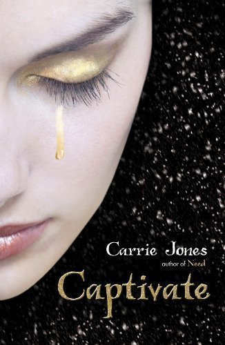 Captivate (Need Pixies, Book 2) of Jones, Carrie on 05 April 2010