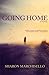 Going Home by Sharon Marchisello (2014-08-15)