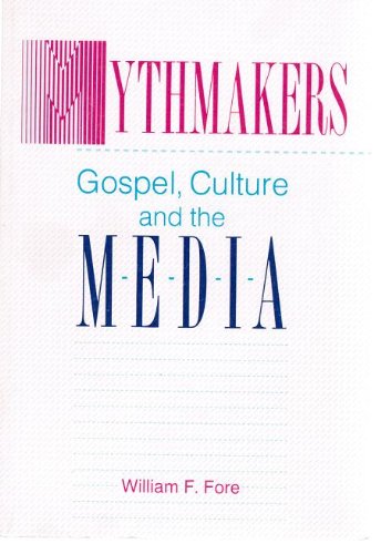 Mythmakers: Gospel, Culture, and the Media (Paperback)