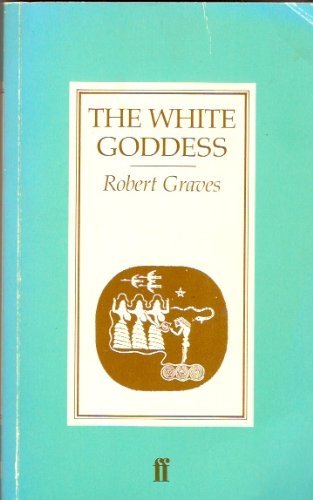 THE WHITE GODDESS a historical grammar of poetic myth