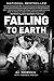 Falling to Earth: An Apollo 15 Astronaut's Journey to the Moon