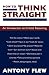 How to Think Straight: An Introduction to Critical Reasoning