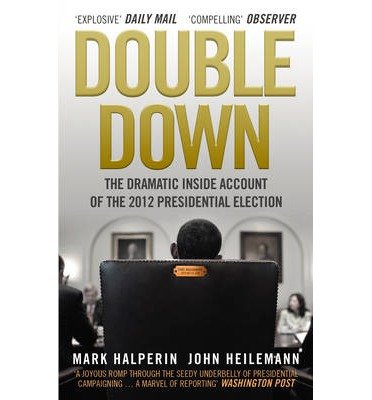 [(Double Down)] [ By (author) John Heilemann, By (author) Mark Halperin ] [August, 2014]