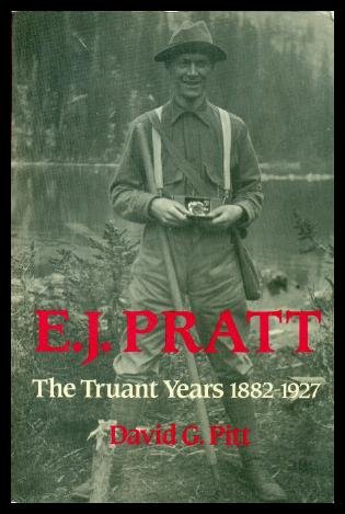 E.J. Pratt, the truant years, 1882-1927 (Paperback)