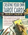 Creating Your Own Tarot Cards Creating Your Own Tarot Cards