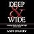 Deep and Wide: Creating Churches Unchurched People Love to Attend