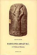 Babylonia 689-627 B.C: A political history (Uitgaven van het Nederlands Historisch-Archaeologisch Instituut te İstanbul)