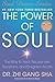 The Power of Soul: The Way to Heal, Rejuvenate, Transform, and Enlighten All Life (Soul Power Series) by Zhi Gang Sha, C. Norman Shealy (Foreword by)