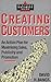 Creating Customers: An Action Plan for Maximising Sales, Publicity and Promotion for the Small Businesss