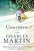 Unwritten: A Novel by Martin, Charles (2014) Paperback