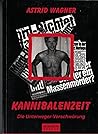 Kannibalenzeit: Die Unterweger-Verschwörung (German Edition)