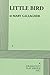 Little Bird. by Mary Gallagher, Gallagher, Mary (1998) Paperback