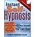 Instant Self-Hypnosis