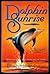 Dolphin Sunrise