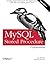 MySQL Stored Procedure Programming: Building High-Performance Web Applications in MySQL by Guy Harrison (2006-04-07)