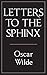 Letters to the Sphinx by Oscar Wilde (2015-09-25)