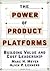 The Power of Product Platforms