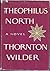 Theophilus North (A Cass Canfield book)